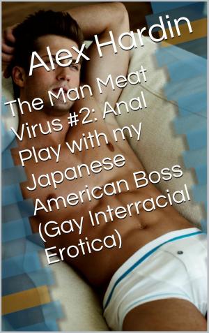 Cover of the book The Man Meat Virus #2: Anal Play with my Japanese American Boss (Gay Interracial Erotica) by Partha Lucky