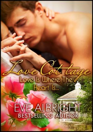 Cover of the book Love Cottage: Love Is Where The Hearth Is... by Sandra Ross