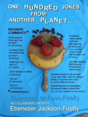 Cover of the book One Hundred Jokes from Another Planet by Ebenezer Jackson-Firefly