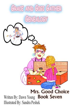 Cover of the book Grace and GiGi Gather Genealogy by Kellie Coates Gilbert