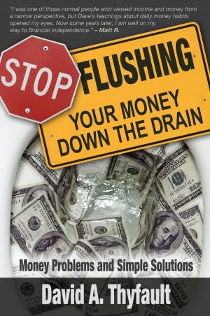 Cover of Stop Flushing Your Money Down the Drain