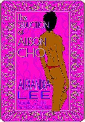 Cover of The Seduction of Alison Cho