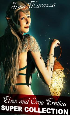 Cover of the book Elves and Orcs Erotica Super-Collection by Corrie Lysanne