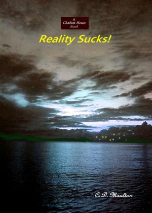 Cover of the book Reality Sucks by CD Moulton