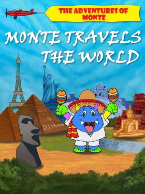 Book cover of The Adventures of Monte: Monte Travels the World