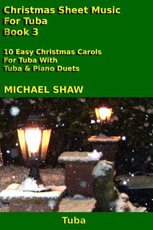 Cover of the book Christmas Sheet Music For Tuba: Book 3 by Sante Biello
