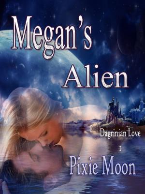 Cover of the book Megan's Alien: A Scifi Romance (Dagrinian Love 1) by Kate Welsh