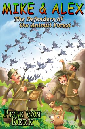 Cover of the book Mike&Alex, the Defenders of the Animal Forest by Vanessa Jean Locke