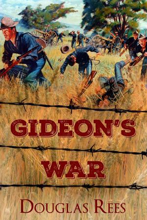 Cover of the book Gideon’s War: A Tale of the Rough Riders by Terry Persun