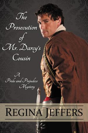 Cover of the book The Prosecution Of Mr. Darcy's Cousin by Robert Twigger