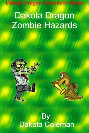 Book cover of Dakota Dragon Zombie Hazards
