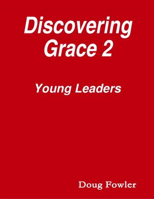 Cover of the book Discovering Grace 2 - Young Leaders by Robert Reynolds