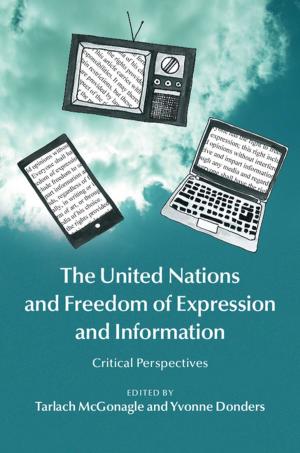 Cover of the book The United Nations and Freedom of Expression and Information by Ian P. Wei