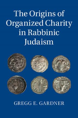 Cover of the book The Origins of Organized Charity in Rabbinic Judaism by 