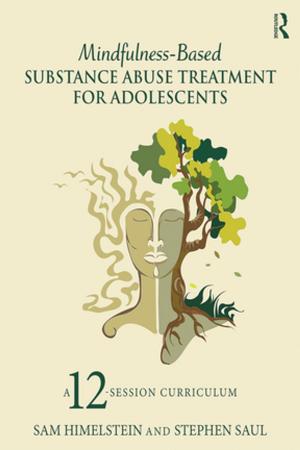 Cover of the book Mindfulness-Based Substance Abuse Treatment for Adolescents by 