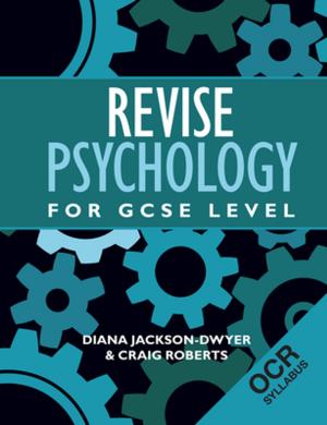Cover of the book Revise Psychology for GCSE Level by Peter O'Donoghue, Lucy Holmes