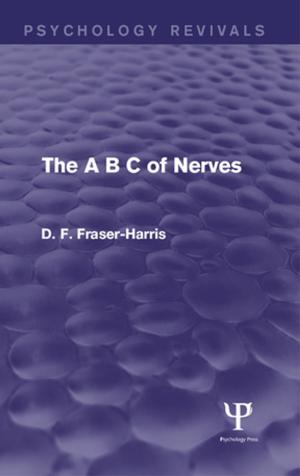 Cover of the book The A B C of Nerves (Psychology Revivals) by R. L. Poole