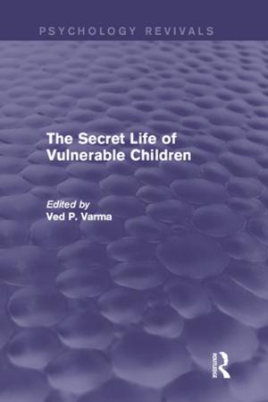 Cover of the book The Secret Life of Vulnerable Children by Terry S Trepper, Florence Kaslow, Ellen Frankenberg