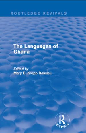 Cover of the book The Languages of Ghana by Ronald Skeldon, Xiaohu (Shawn) Wang