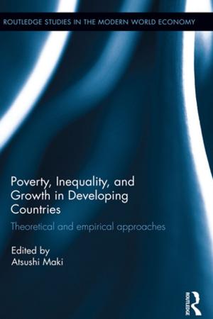 Cover of the book Poverty, Inequality and Growth in Developing Countries by Shandre Thangavelu, Aekapol Chongvilaivan