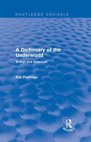 Cover of the book A Dictionary of the Underworld by William R. Rosengren, Mark Lefton