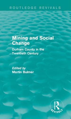 Cover of the book Mining and Social Change (Routledge Revivals) by Christian M. Rogerson