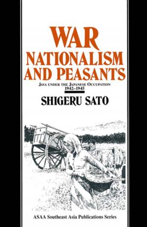 Cover of the book War, Nationalism and Peasants: Java Under the Japanese Occupation, 1942-45 by R. Kim Oates