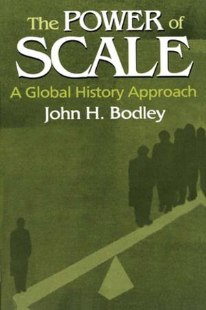 Cover of the book The Power of Scale: A Global History Approach by Roy Bhaskar, Mervyn Hartwig