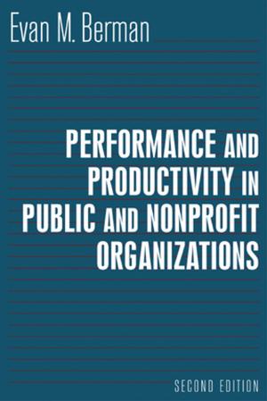 Cover of the book Performance and Productivity in Public and Nonprofit Organizations by Melissa Calaresu, Joan-Pau Rubies, Filippo de Vivo