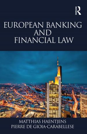 Cover of the book European Banking and Financial Law by Robert Harmel, Matthew Giebert, Kenneth Janda