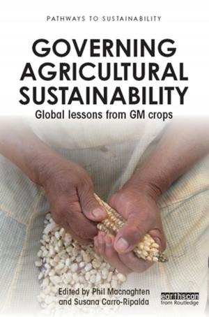 Cover of the book Governing Agricultural Sustainability by Antony Lamb