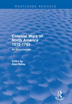 Book cover of Colonial Wars of North America, 1512-1763 (Routledge Revivals)