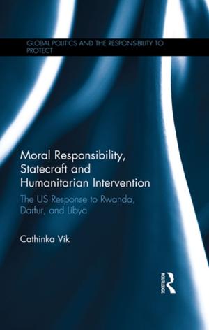 Cover of the book Moral Responsibility, Statecraft and Humanitarian Intervention by Geoffrey L. Greif, Kathleen Holtz Deal