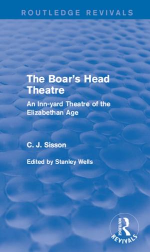 Cover of the book The Boar's Head Theatre (Routledge Revivals) by Tony Bex