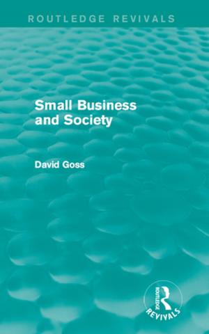 Cover of the book Small Business and Society (Routledge Revivals) by Scott S. Elliott