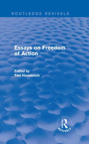 Cover of the book Essays on Freedom of Action (Routledge Revivals) by Bill Ashcroft, Gareth Griffiths, Helen Tiffin