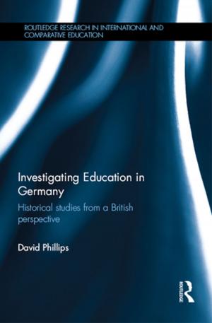 Cover of the book Investigating Education in Germany by Wynne Wong, Daphnee Simard