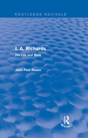 Cover of the book I. A. Richards (Routledge Revivals) by Mary L. Jeppsen