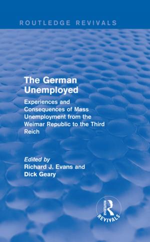 Cover of the book The German Unemployed (Routledge Revivals) by Andrea Lista