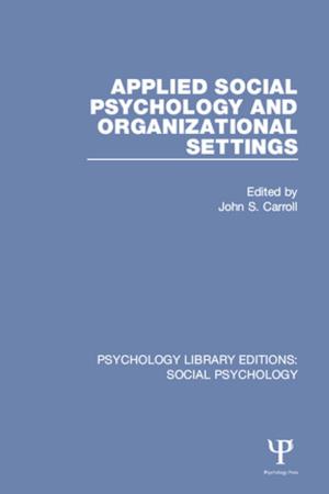 Cover of the book Applied Social Psychology and Organizational Settings by David Kettler, Colin Loader, Volker Meja
