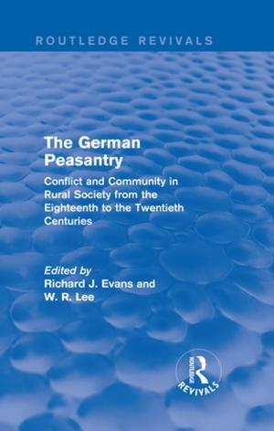 Cover of the book The German Peasantry (Routledge Revivals) by Justin Merritt, David Castro