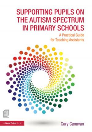 Cover of the book Supporting Pupils on the Autism Spectrum in Primary Schools by A J Brown