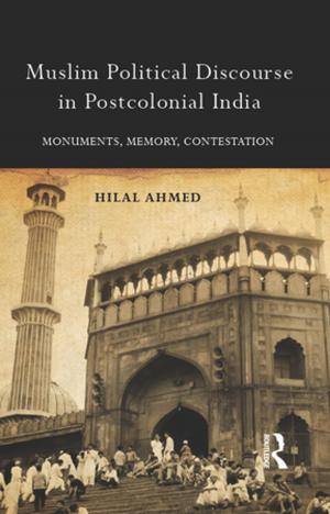 Cover of the book Muslim Political Discourse in Postcolonial India by Robert Fox