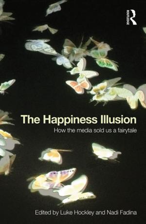Cover of the book The Happiness Illusion by Nick Couldry