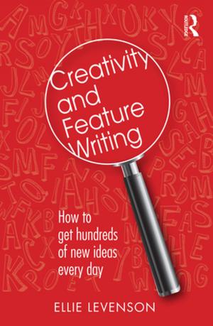 Cover of the book Creativity and Feature Writing by Anthony Thwaite