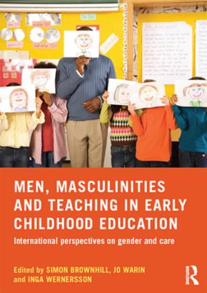 Cover of the book Men, Masculinities and Teaching in Early Childhood Education by Mahnaz Shirali