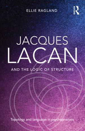Cover of the book Jacques Lacan and the Logic of Structure by Rachel Burnett