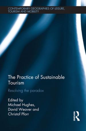 Cover of the book The Practice of Sustainable Tourism by Yingjun Lu, Indra Abeysekera
