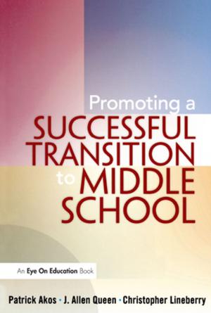 Cover of the book Promoting a Successful Transition to Middle School by Devinder Rana, Dominic Upton
