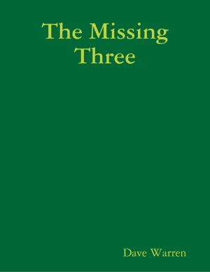 Cover of the book The Missing Three by Javin Strome